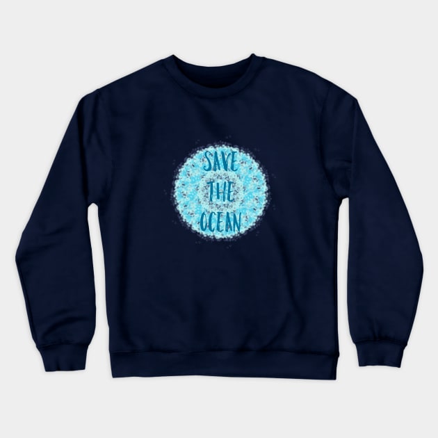 Save the ocean Crewneck Sweatshirt by pepques
